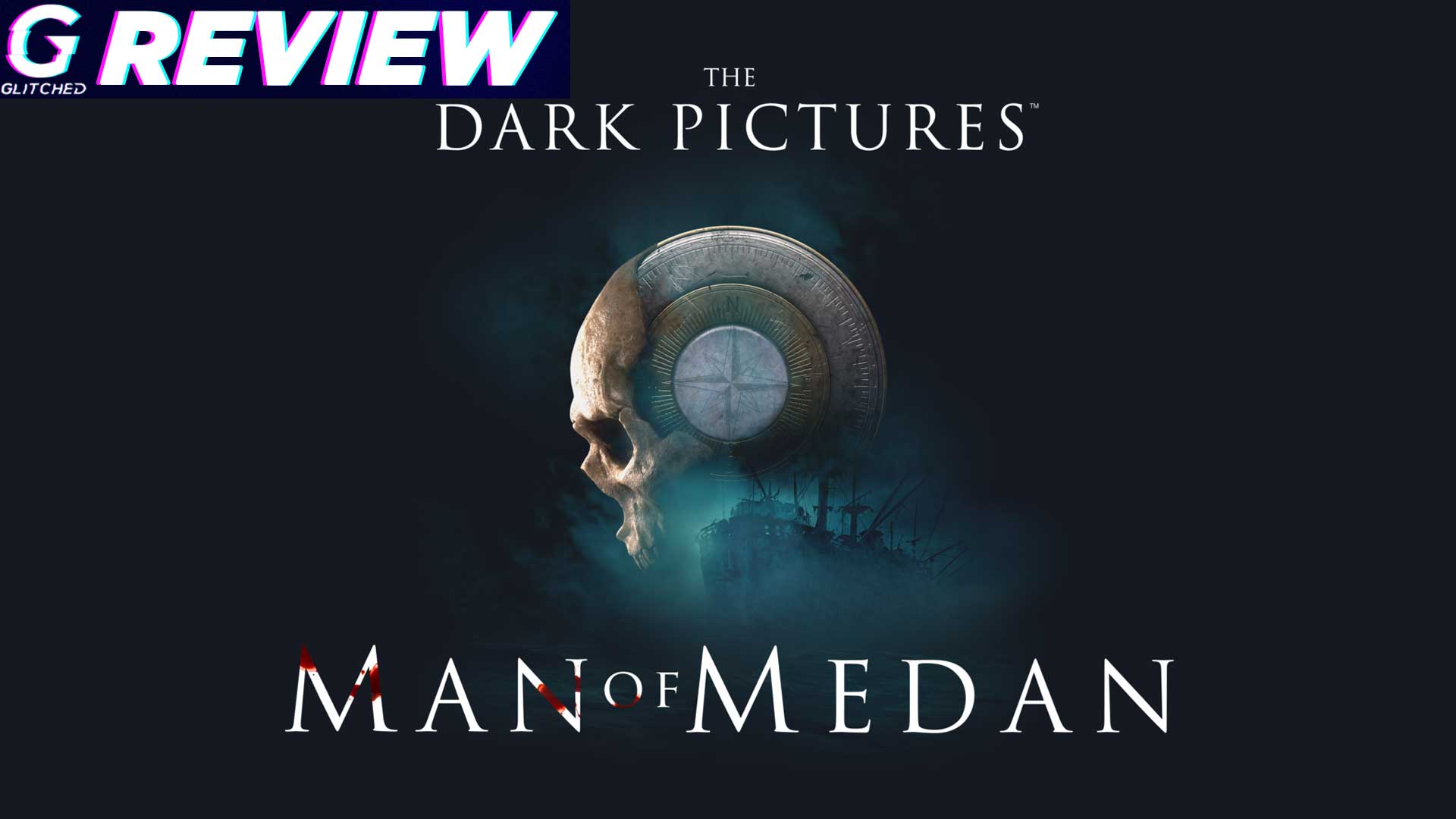 The Dark Pictures: Man of Medan Review